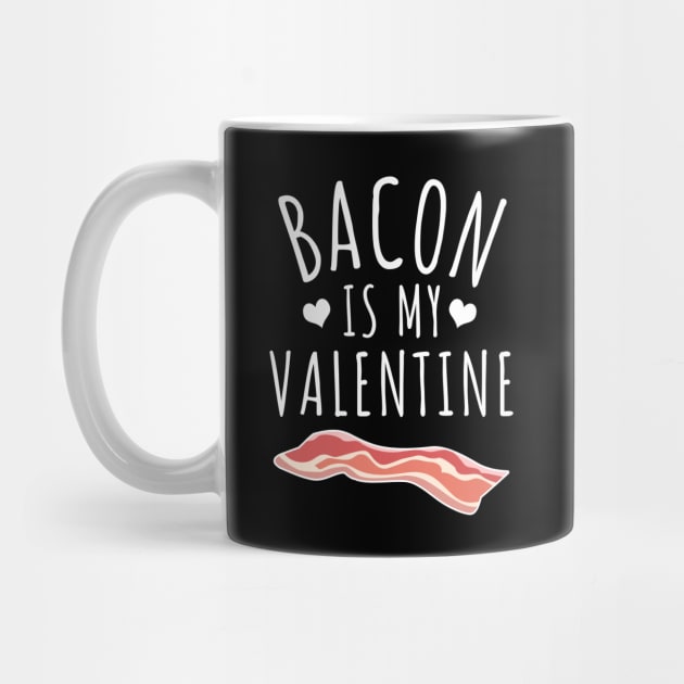 Bacon Is My Valentine by LunaMay